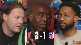 The panel react to Liverpool 2-1 Atletico Madrid