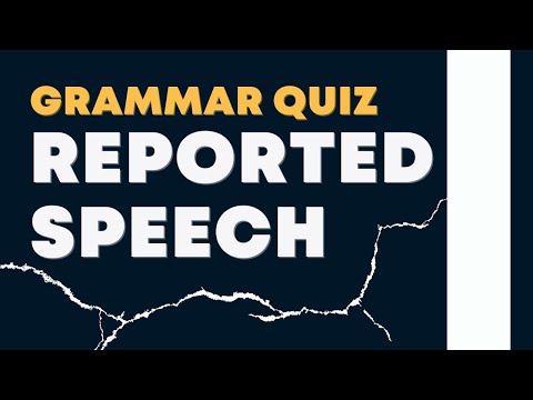 Reported Speech Quiz