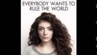 LORDE - Everybody Wants to Rule the World (Extended)