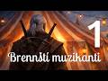 BRENNŠTÍ MUZIKANTI #1 - audiopovídka/audiokniha/fantasy/zaklínač/mluvené slovo/witcher