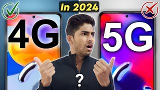 Should I Buy 4G or 5G Phone In 2024 | Kunsa Phone Lena Chahiye 4G Ya 5G ?
