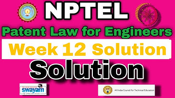 NPTEL Patent Law for Engineers Assignment 12 Solution #week12 #nptel