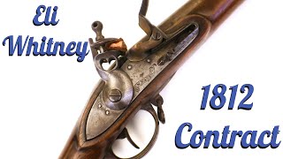 Eli Whitney's Flintlock Legacy: The 1812 Contract Musket