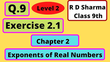 Q.9 - Exercise 2.1 - Chapter 2 - Exponents of Real Numbers - R D Sharma Class 9th - Math Solutions