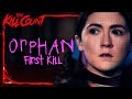 Orphan: First Kill (2022) KILL COUNT