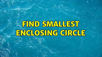 Find smallest enclosing circle