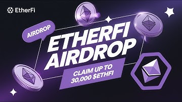 Crypto Airdrop : ETHERFI Airdrop Up To 30000$ ETHFI Airdrop