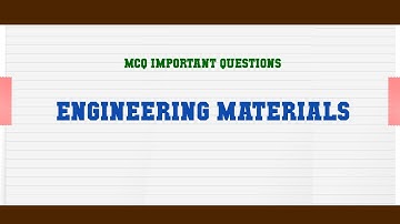 Engineering Materials MCQ Questions