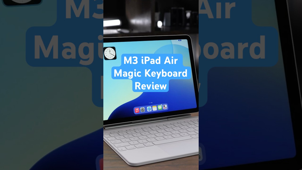 M3 iPad Air Magic Keyboard Review preview