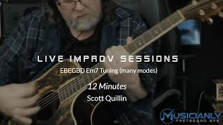 LIVE IMPROV SESSIONS: "12 MINUTES" EBEGBD Em7 Tuning (Scott Quillin)