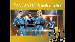 Fantastic 4, Life Story: Is Just Really Bad