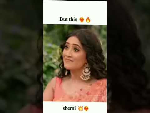 Sherni ♥️😘#naira#yrkkh #shivangijoshi