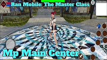 MP Main Center Map of Ran Mobile: The Master Class Early Access