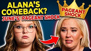 Alana Thompson’s Pageant Comeback 👑 Mama June Goes Too Far?