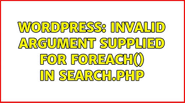 Wordpress: Invalid argument supplied for foreach() in search.php