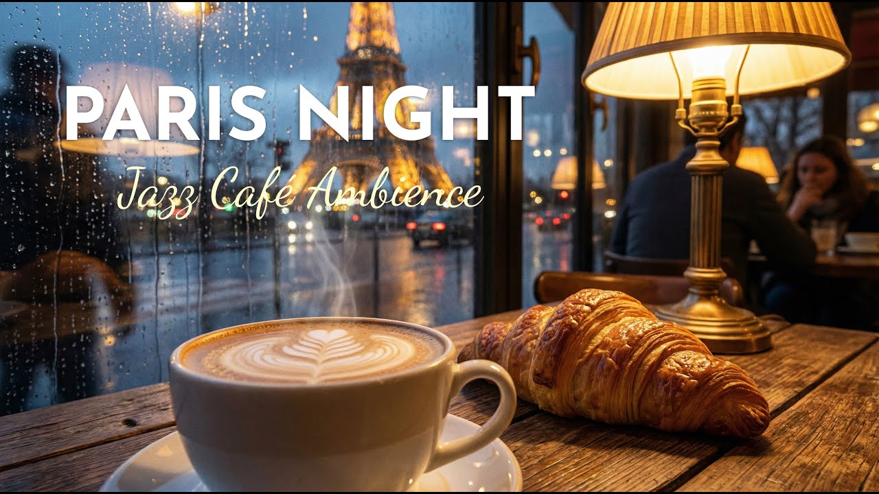 Paris Night Café Jazz – Relaxing Rain Ambience & Smooth Music for Focus 🎷☕
