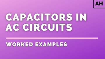 Advanced Higher Physics | Electromagnetism | Capacitors in AC Circuits | WORKED EXAMPLES