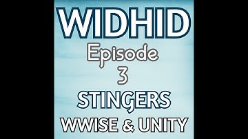 Wwise & Unity Tutorial - Stingers | WiDHiD