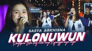 Sasya Arkhisna - Kulonuwun ( Music Live) Pangapuro Aku sing milih lungo.. Aku wes tenanan