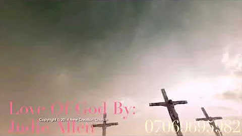 Love Of God By: Judie Allen