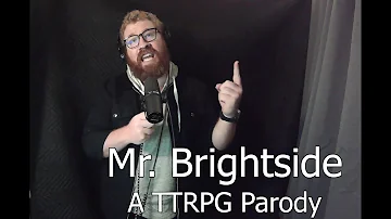 Mr. Brightside (TTRPG Parody