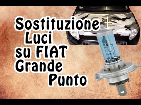 Tutorial 08 - Sostituire Luci Abbaglianti / Anabaglianti su Fiat Grande Punto