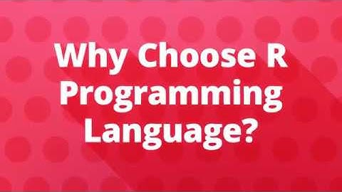 Why Choose R Programming Language? - Dexlab Analytics