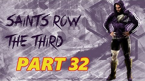 Saints Row: The Third - Part 32 - Gameplay Walkthrough - No Commentary