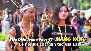 MANG YANG - Biểu Diễn Trang Phục Truyền Thống Bana, Tày, Nùng| Lễ hội VH các Dân Tộc Gia Lai 2024