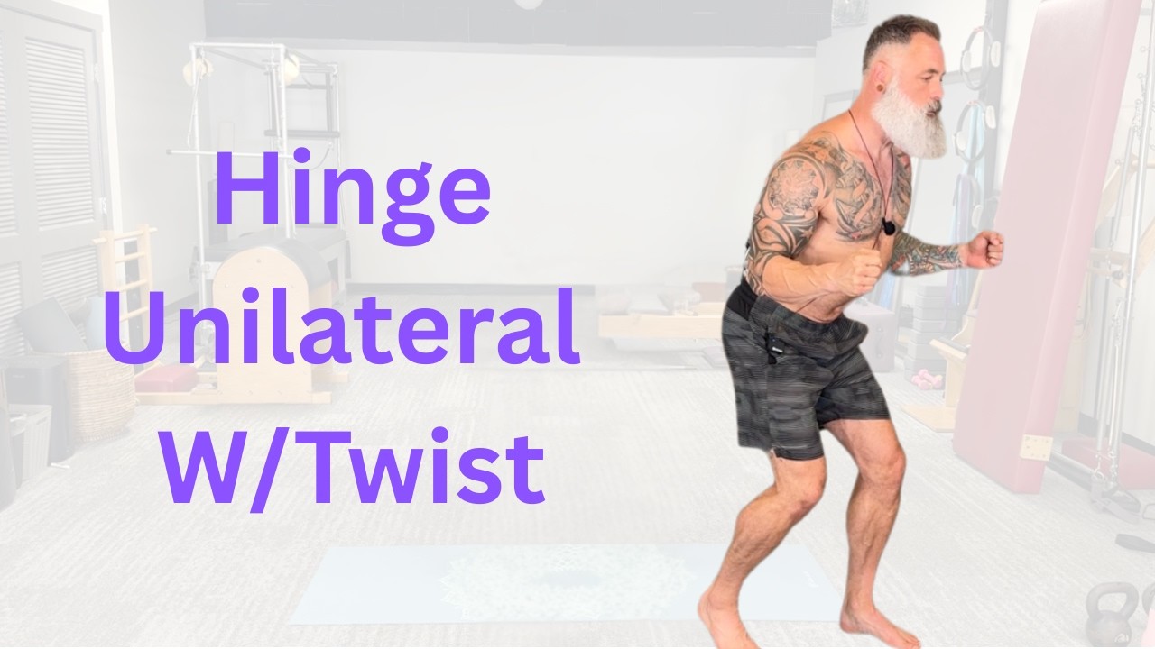 Hinge Unilateral & Twist