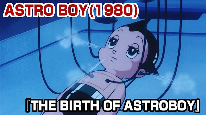 [OFFICIAL]ASTRO BOY (1980)/ THE BIRTH OF ASTROBOY(ENGLISH DUB) - DayDayNews