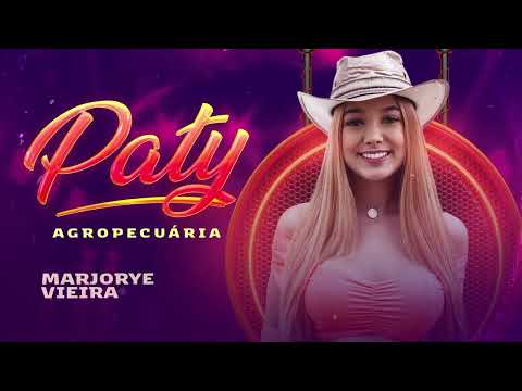 Marjorye Vieira - PATY AGROPECUÁRIA (DJ Dubai e DJ Victor Falcão)