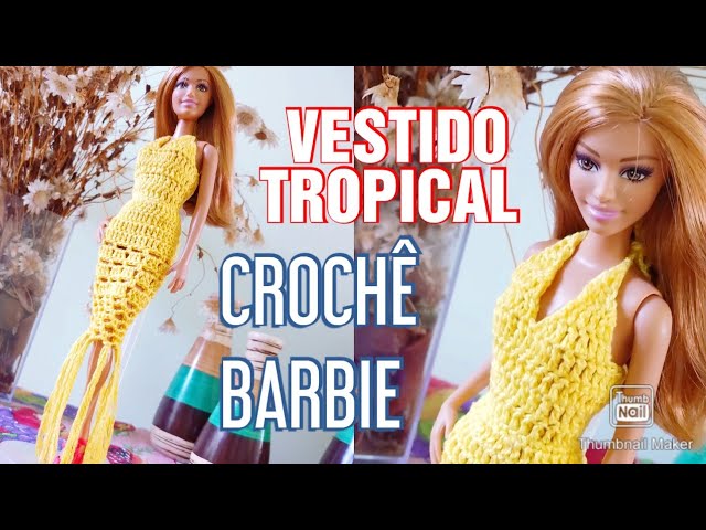 Vestido de crochê Barbie/ Vestido a crochet muñeca Barbie/ Crochet dress  for Barbie dolls 