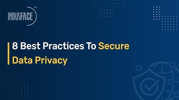 8 Best Practices To Secure Data Privacy