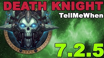 Death Knight TMW Profile for Patch 7.2.5 w/Download