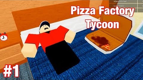 Roblox Pizza Factory Tycoon Part 1