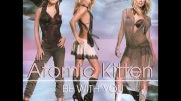 Atomic Kitten - Be With You - Extended Mix