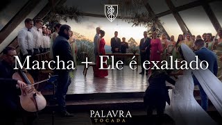 Video thumbnail of "MARCHA NUPCIAL + ELE É EXALTADO (QUINTA DA CANTAREIRA) 😍 Entrada da noiva"