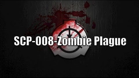 SCP-008-Zombie Plague