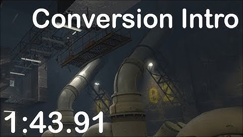"Portal 2" Conversion Intro | 1:43.91