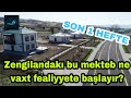 Zəngilandakı məktəb bu vaxtda fəaliyyətə başlayır!