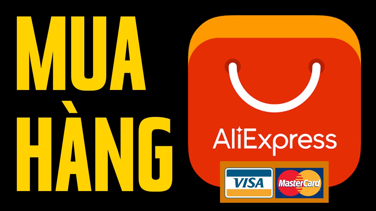 Tự mua hàng trên AliExpress từ A-Z  ✔