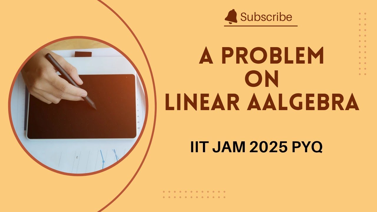 IIT JAM 2025 Mathematics | Linear Algebra | Question Solved Step-by ...
