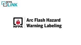 Arc Flash Hazard Warning Labeling Requirements Using the 2023 NEC within NFPA LiNK
