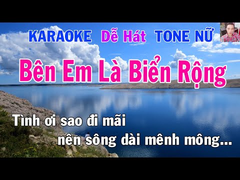 Karaoke Bên Em Là Biển Rộng Tone Nữ Nhạc Sống gia huy karaoke