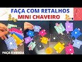 CHAVEIRO PORTA MOEDAS DE RETALHO - COMO REAPROVEITAR SEUS RETALHOS