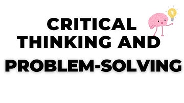 What is Critical Thinking and Problem Solving | Skills for Success