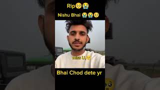Nishu bhai apki bat such ho gyi😞Miss you bhai🥺🥺#rip #nishudaswal #hrpbtractortochan