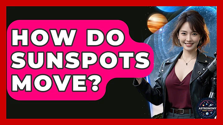 How Do Sunspots Move? - Astronomy Made Simple