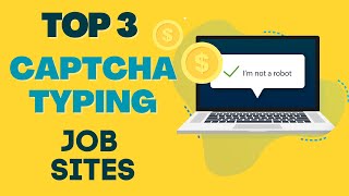 TOP 3 Captcha Typing Job Sites